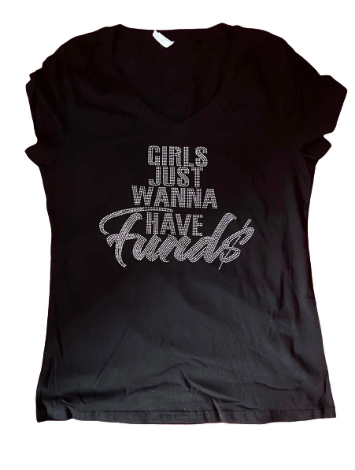 Girls Just Wanna Have Fund$