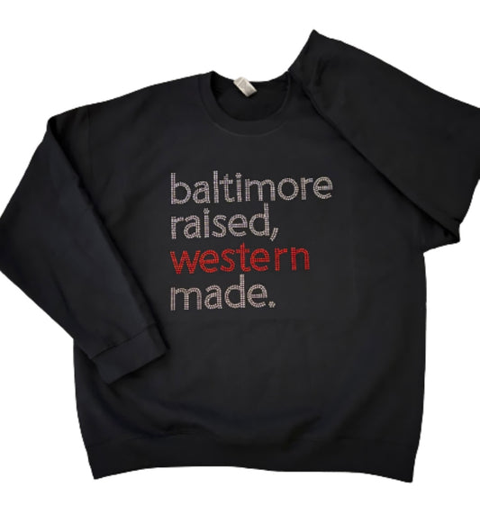 Baltimore Raised , Western Made Sweatshirt / Hoodie / T-Shirt 🕊️❤️